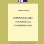 Tytuł: Kompozyty polianiliny o właściwościach termoelektrycznych
Autor: Ewa Kolasińska
Wydawnictwo: Instytut Elektrotechniki
Formaty: PDF