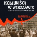 Tytuł: Komuniści w Warszawie
Autor: Elżbieta Kowalczyk
Wydawnictwo: Instytut Pamięci Narodowej
Formaty: EPUB, MOBI