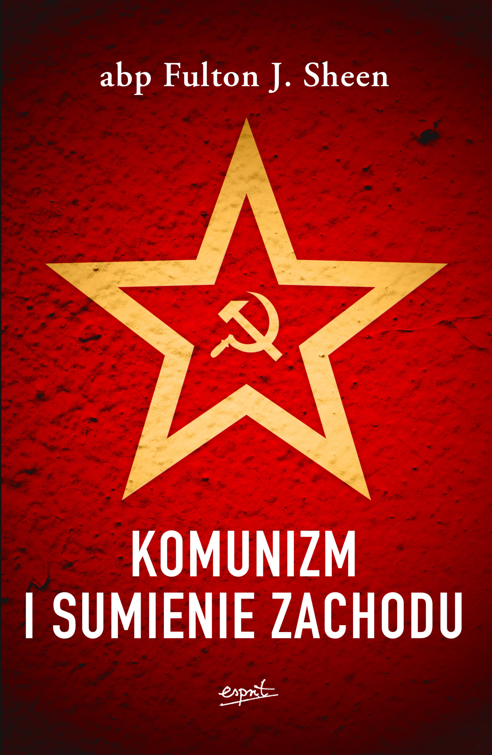 Tytuł: Komunizm i sumienie Zachodu
Autor: abp Fulton J. Sheen
Wydawnictwo: Wydawnictwo Esprit
Formaty: EPUB, MOBI