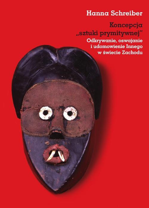 Tytuł: Koncepcja sztuki prymitywnej
Autor: Hanna Schreiber
Wydawnictwo: Wydawnictwa Uniwersytetu Warszawskiego
Formaty: PDF