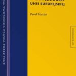 Tytuł: Koncepcja tworzenia prawa przez Trybunał Sprawiedliwości Unii Europejskiej
Autor: Paweł Marcisz
Wydawnictwo: Wolters Kluwer
Formaty: PDF