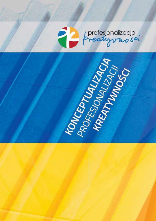 Tytuł: Konceptualizacja profesjonalizacji kreatywności
Autor: 
Wydawnictwo: Akademia Humanistyczno-Ekonomiczna w Łodzi
Formaty: PDF