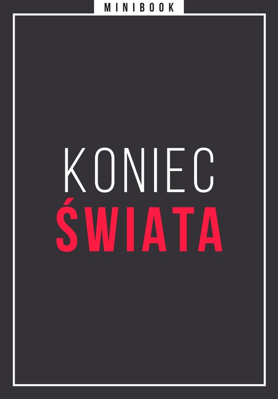 Tytuł: Koniec świata. Minibook
Autor: 
Wydawnictwo: Miesięcznik Znak
Formaty: EPUB, MOBI