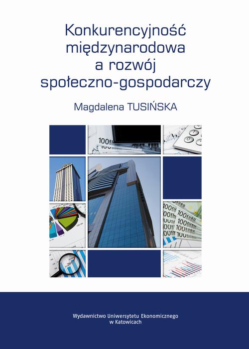 Tytuł: Konkurencyjność międzynarodowa a rozwój społeczno-gospodarczy
Autor: Magdalena Tusińska
Wydawnictwo: Wydawnictwo Uniwersytetu Ekonomicznego w Katowicach
Formaty: PDF
