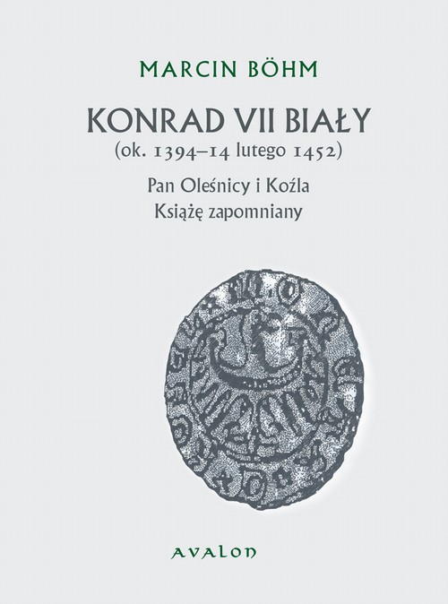 Konrad VII Biały ok. 1394-14 lutego 1452 — okładka e-booka