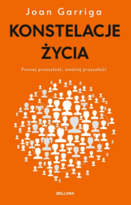 Konstelacje życia. Poznaj przeszłość, uwolnij przyszłość — okładka e-booka