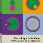 Tytuł: Kontakty z dzieckiem. Wzory pism z komentarzem
Autor: Joanna Hetman-Krajewska
Wydawnictwo: Wolters Kluwer
Formaty: PDF