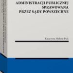 Kontrola działalności administracji publicznej sprawowana przez sądy powszechne — okładka e-booka
