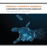 Tytuł: Kontrola i kontrola zarządcza w jednostkach sektora finansów publicznych - wybrane aspekty i przykłady.
Autor: 
Wydawnictwo: Szkoła Główna Handlowa
Formaty: PDF
