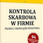 Kontrola skarbowa w firmie. Prawa i obowiązki podatnika. — okładka e-booka