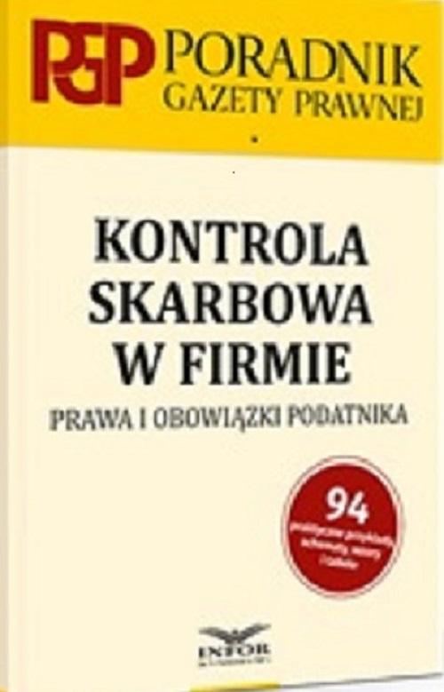 Kontrola skarbowa w firmie. Prawa i obowiązki podatnika. — okładka e-booka