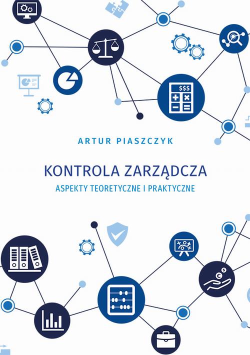 Tytuł: Kontrola zarządcza aspekty teoretyczne i praktyczne
Autor: Artur Piaszczyk
Wydawnictwo: Uniwersytet Jana Kochanowskiego
Formaty: PDF