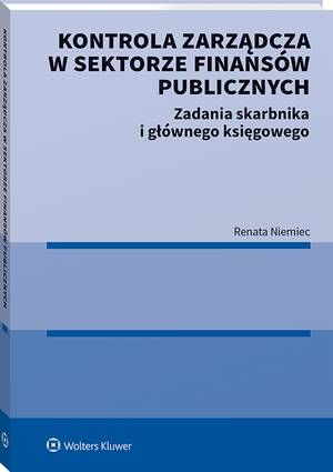 Kontrola zarządcza w sektorze finansów publicznych. Zadania skarbnika i głównego księgowego — okładka e-booka