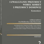 Konwencja o zapobieganiu i zwalczaniu przemocy wobec kobiet i przemocy domowej. Komentarz — okładka e-booka