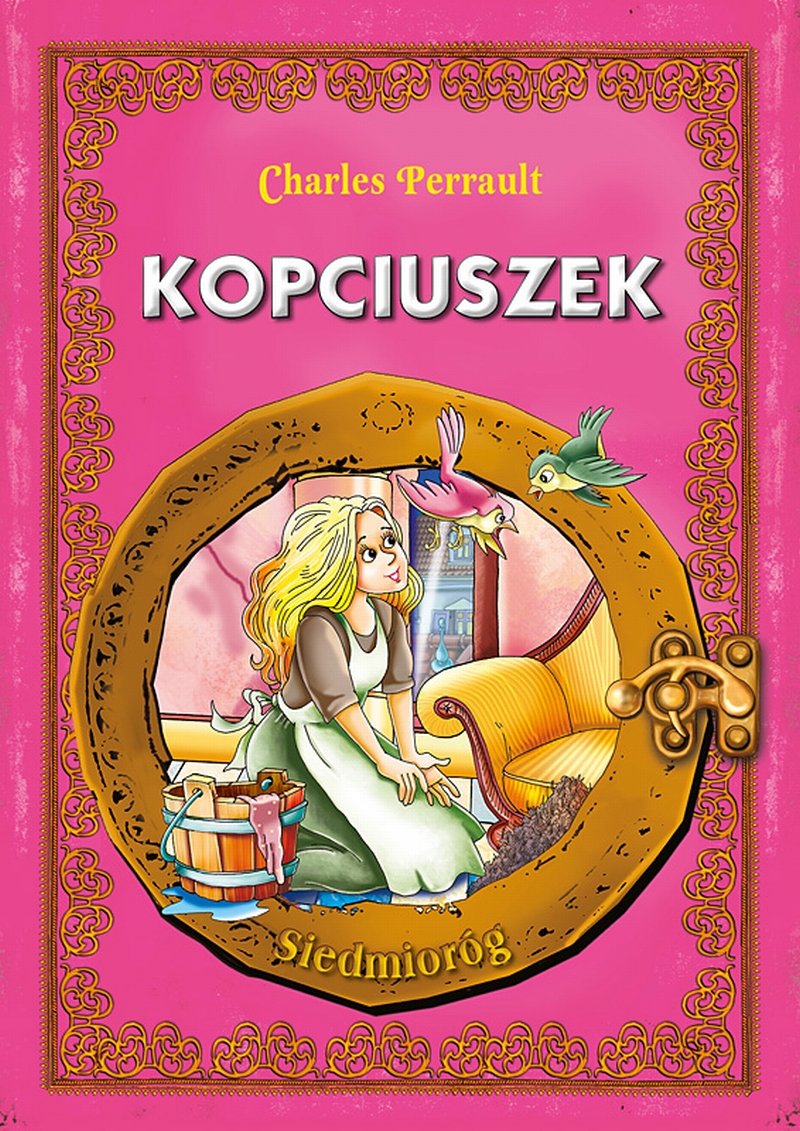 Tytuł: Kopciuszek
Autor: Charles Perrault
Wydawnictwo: Siedmioróg
Formaty: EPUB, MOBI