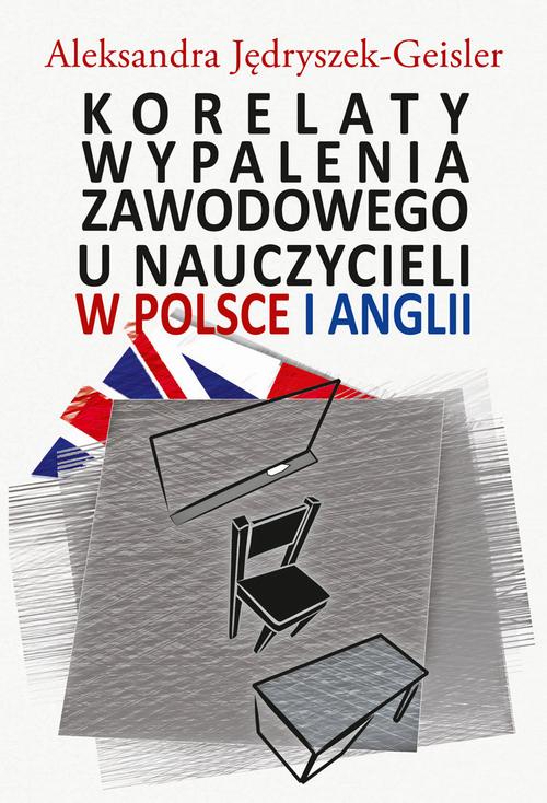 Tytuł: Korelaty wypalenia zawodowego u nauczycieli w Polsce i Anglii
Autor: Aleksandra Jędryszek-Geisler
Wydawnictwo: Aspra
Formaty: PDF