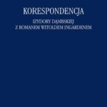 Tytuł: Korespondencja Izydory Dąmbskiej i Romana Witolda Ingardena
Autor: Izydora Dąmbska, Roman Witold Ingarden
Wydawnictwo: Marek Derewiecki
Formaty: PDF