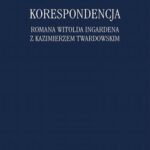 Tytuł: Korespondencja Romana Witolda Ingardena z Kazimierzem Twardowskim
Autor: Roman Ingarden, Kazimierz Twardowski
Wydawnictwo: Marek Derewiecki
Formaty: PDF