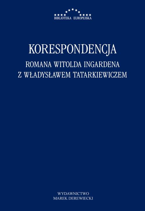 Tytuł: Korespondencja Romana Witolda Ingardena z Władysławem Tatarkiewiczem
Autor: Radosław Kuliniak, Mariusz Pandura
Wydawnictwo: Marek Derewiecki
Formaty: PDF