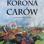 Tytuł: Korona Carów
Autor: Adam Stawicki
Wydawnictwo: Wydawnictwo Astra
Formaty: EPUB, MOBI