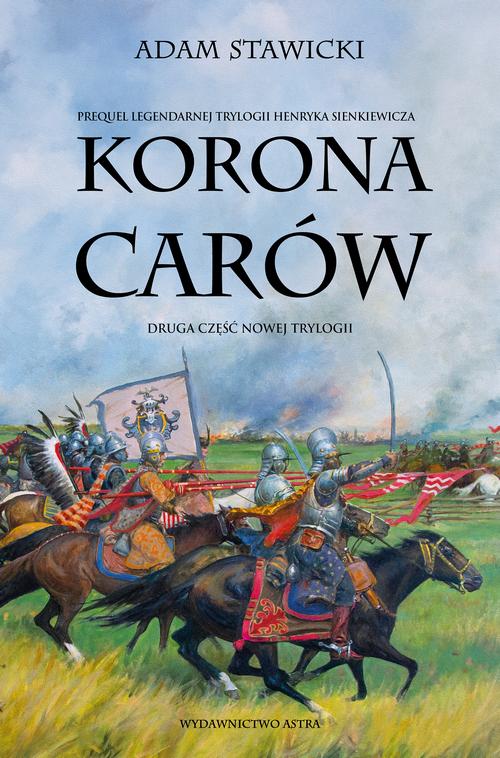 Tytuł: Korona Carów
Autor: Adam Stawicki
Wydawnictwo: Wydawnictwo Astra
Formaty: EPUB, MOBI