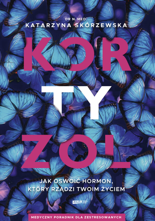 Kortyzol. Jak oswoić hormon, który rządzi twoim życiem — okładka e-booka