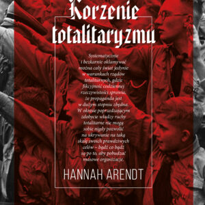 Tytuł: Korzenie totalitaryzmu
Autor: Hannah Arendt
Wydawnictwo: Świat Książki
Formaty: EPUB, MOBI