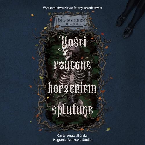 Tytuł: Kości rzucone korzeniem splątane
Autor: Mags Green
Wydawnictwo: Nowe Strony
Formaty: MP3