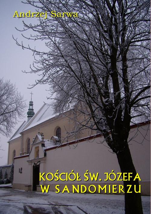 Tytuł: Kościół św. Józefa w Sandomierzu
Autor: Andrzej Sarwa
Wydawnictwo: Armoryka
Formaty: MOBI, EPUB