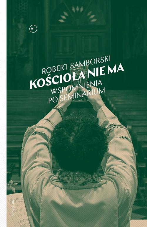 Tytuł: Kościoła nie ma
Autor: Robert Samborski
Wydawnictwo: Wydawnictwo Krytyki Politycznej
Formaty: MOBI, EPUB