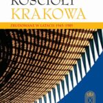 Tytuł: Kościoły Krakowa
Autor: Józef Szymon Wroński
Wydawnictwo: Akademia Kultury Fizycznej
Formaty: PDF
