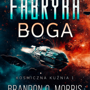 Kosmiczna kuźnia 1: Fabryka Boga (#1) — okładka e-booka