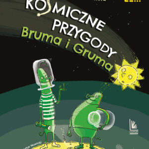 Tytuł: Kosmiczne przygody Bruma i Gruma
Autor: Paweł Wakuła
Wydawnictwo: Literatura
Formaty: EPUB, MOBI