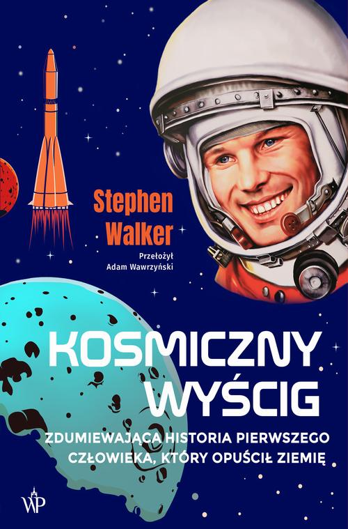 Tytuł: Kosmiczny wyścig (Gagarin)
Autor: Stephen Walker
Wydawnictwo: Poznańskie
Formaty: EPUB, MOBI