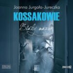 Kossakowie. Biały mazur — okładka audiobooka