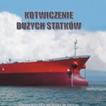 Tytuł: Kotwiczenie dużych statków
Autor: Mirosław Jurdziński
Wydawnictwo: Uniwersytet Morski w Gdyni
Formaty: PDF