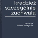 Tytuł: Kradzież szczególnie zuchwała
Autor: Marek Mozgawa
Wydawnictwo: Wolters Kluwer
Formaty: PDF