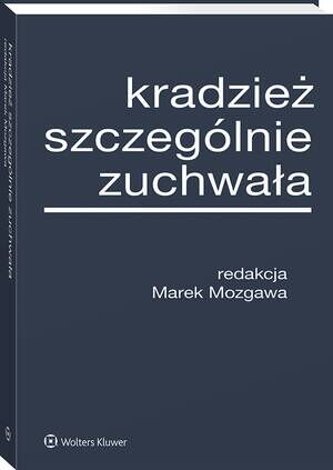 Tytuł: Kradzież szczególnie zuchwała
Autor: Marek Mozgawa
Wydawnictwo: Wolters Kluwer
Formaty: PDF