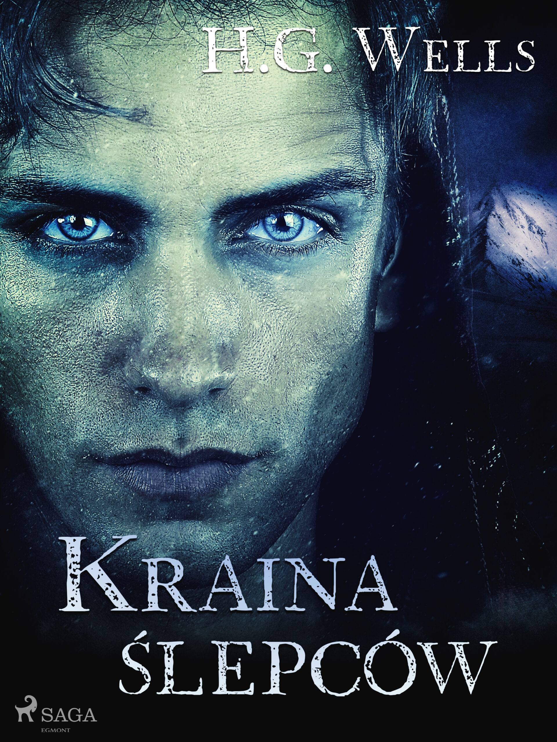 Tytuł: Kraina ślepców
Autor: H. G. Wells
Wydawnictwo: SAGA Egmont
Formaty: EPUB, MOBI