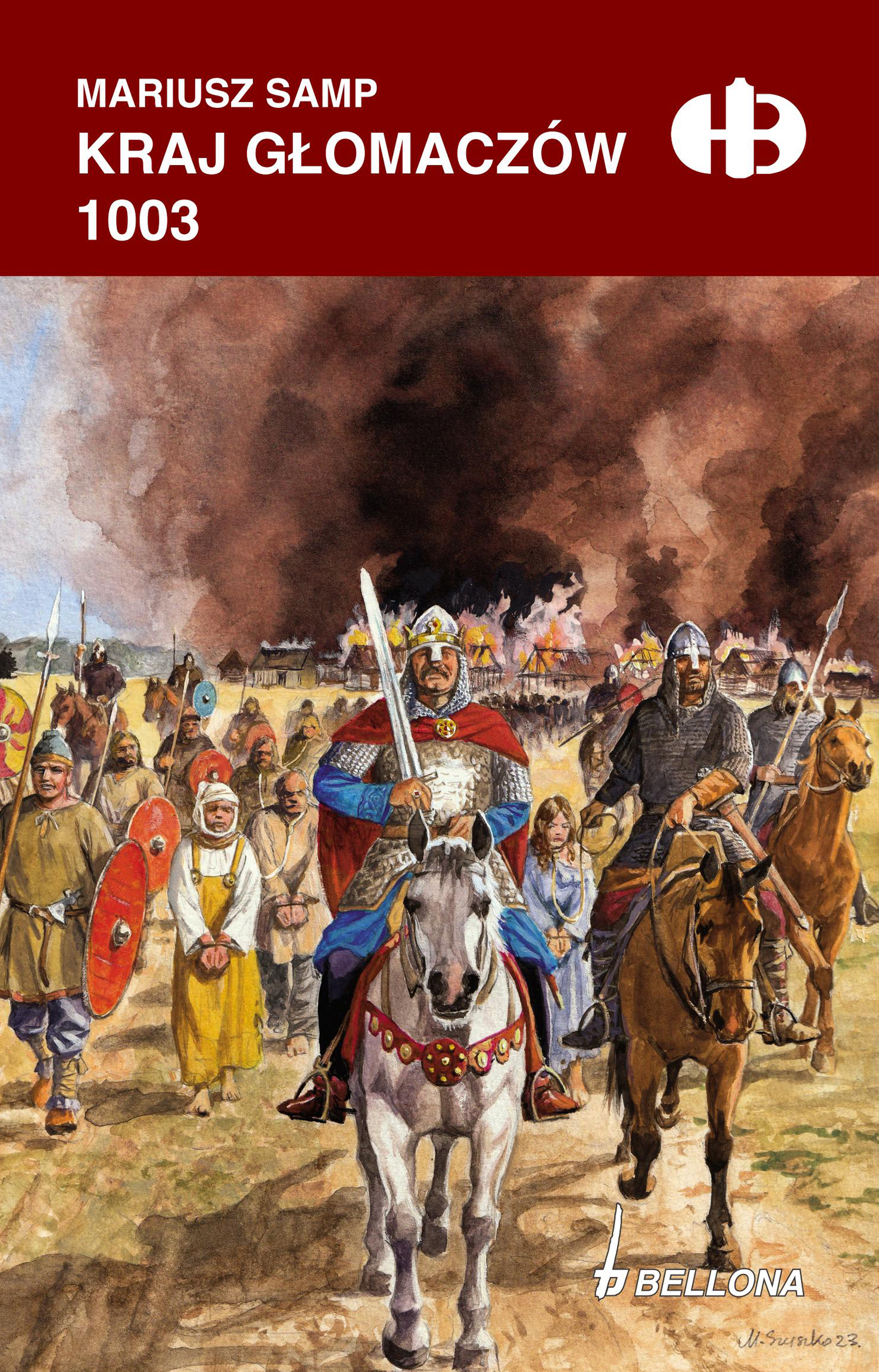 Tytuł: Kraj Głomaczów 1003
Autor: Mariusz Samp
Wydawnictwo: Bellona
Formaty: EPUB, MOBI