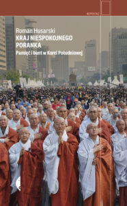 Kraj niespokojnego poranka. Pamięć i bunt w Korei Południowej — okładka e-booka