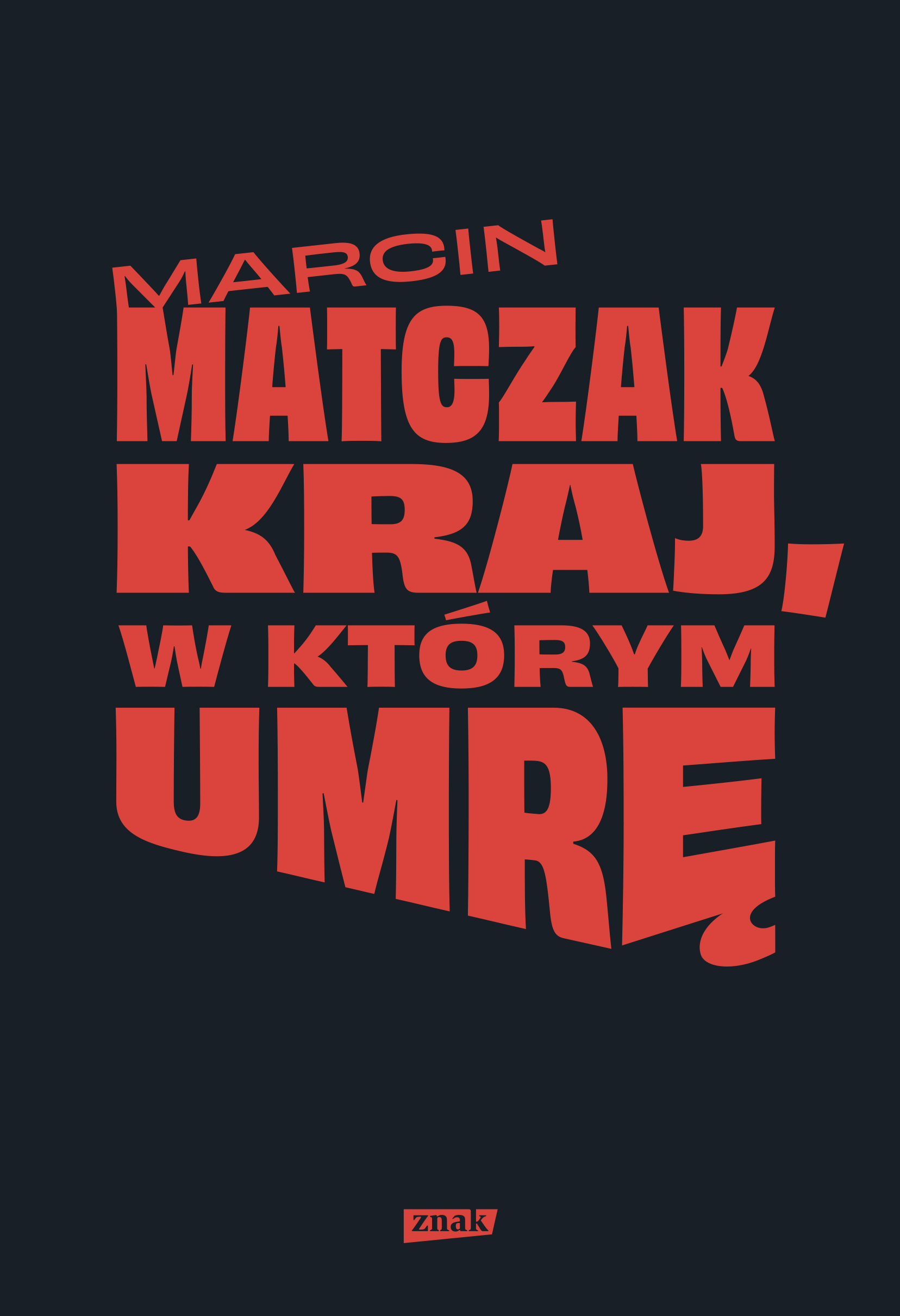 Kraj, w którym umrę — okładka e-booka