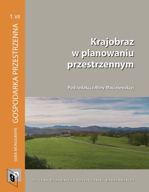 Tytuł: Krajobraz w planowaniu przestrzennym
Autor: 
Wydawnictwo: Oficyna Wydawnicza Politechniki Warszawskiej
Formaty: PDF