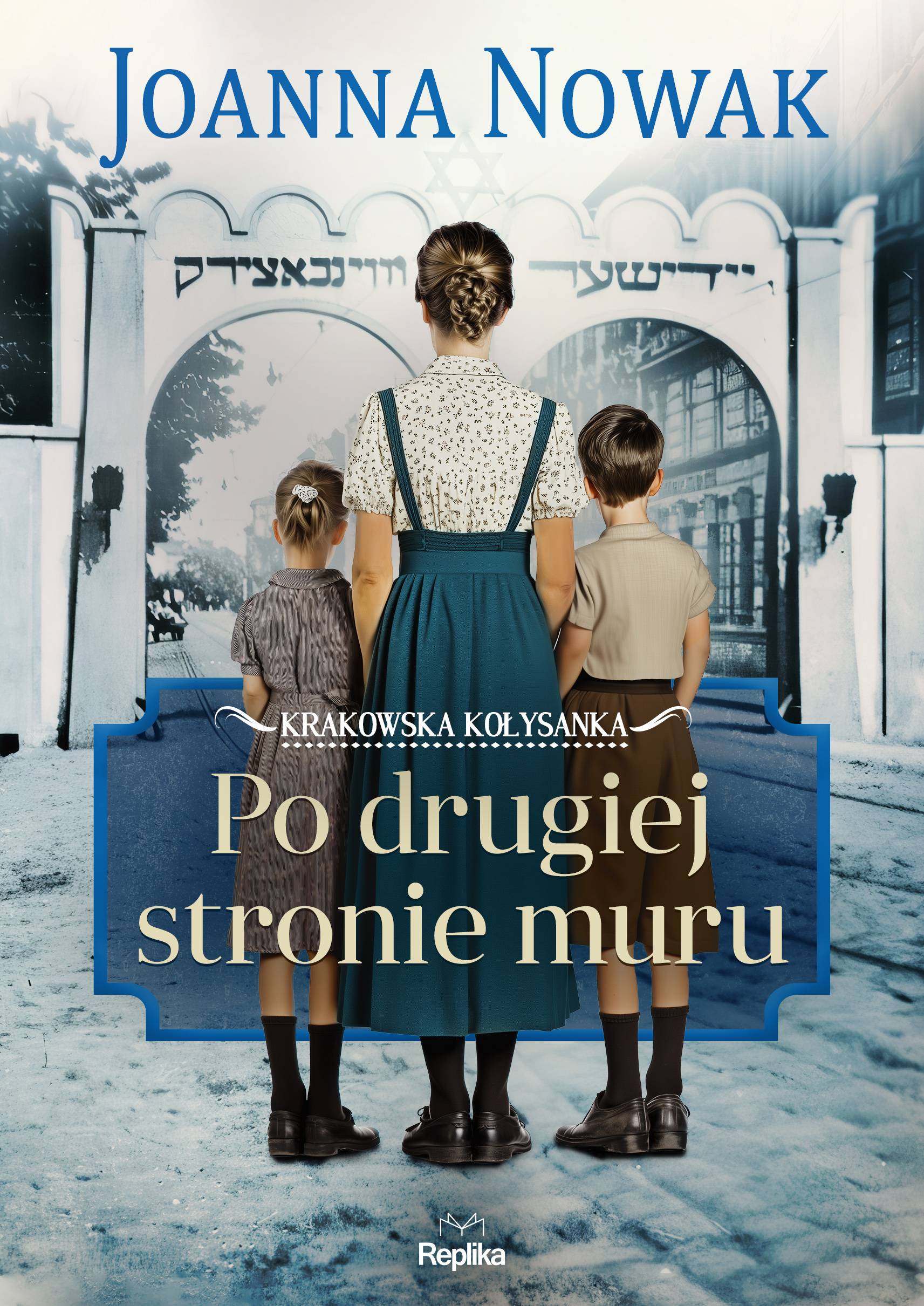 Tytuł: Krakowska kołysanka (#2). Po drugiej stronie muru. Krakowska kołysanka, tom 2
Autor: Joanna Nowak
Wydawnictwo: Replika
Formaty: EPUB, MOBI