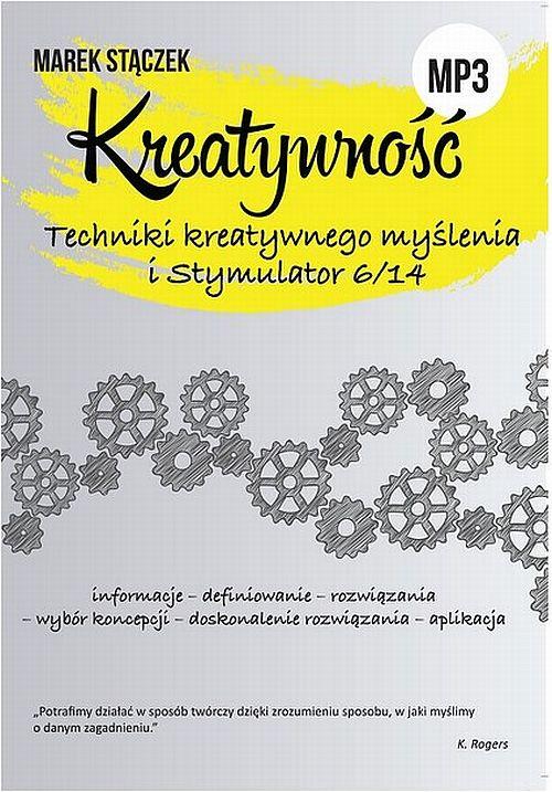 Tytuł: KREATYWNOŚĆ. Techniki twórczego myślenia i Stymulator 6/14
Autor: Marek Stączek
Wydawnictwo: EdisonTeam.pl
Formaty: MP3