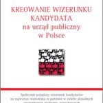 Kreowanie wizerunku kandydata na urząd publiczny w Polsce — okładka e-booka
