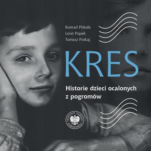 Tytuł: Kres. Historie dzieci ocalonych z pogromów
Autor: Leon Popek, Konrad Piskała, Tomasz Potkaj
Wydawnictwo: Instytut Pamięci Narodowej
Formaty: MP3