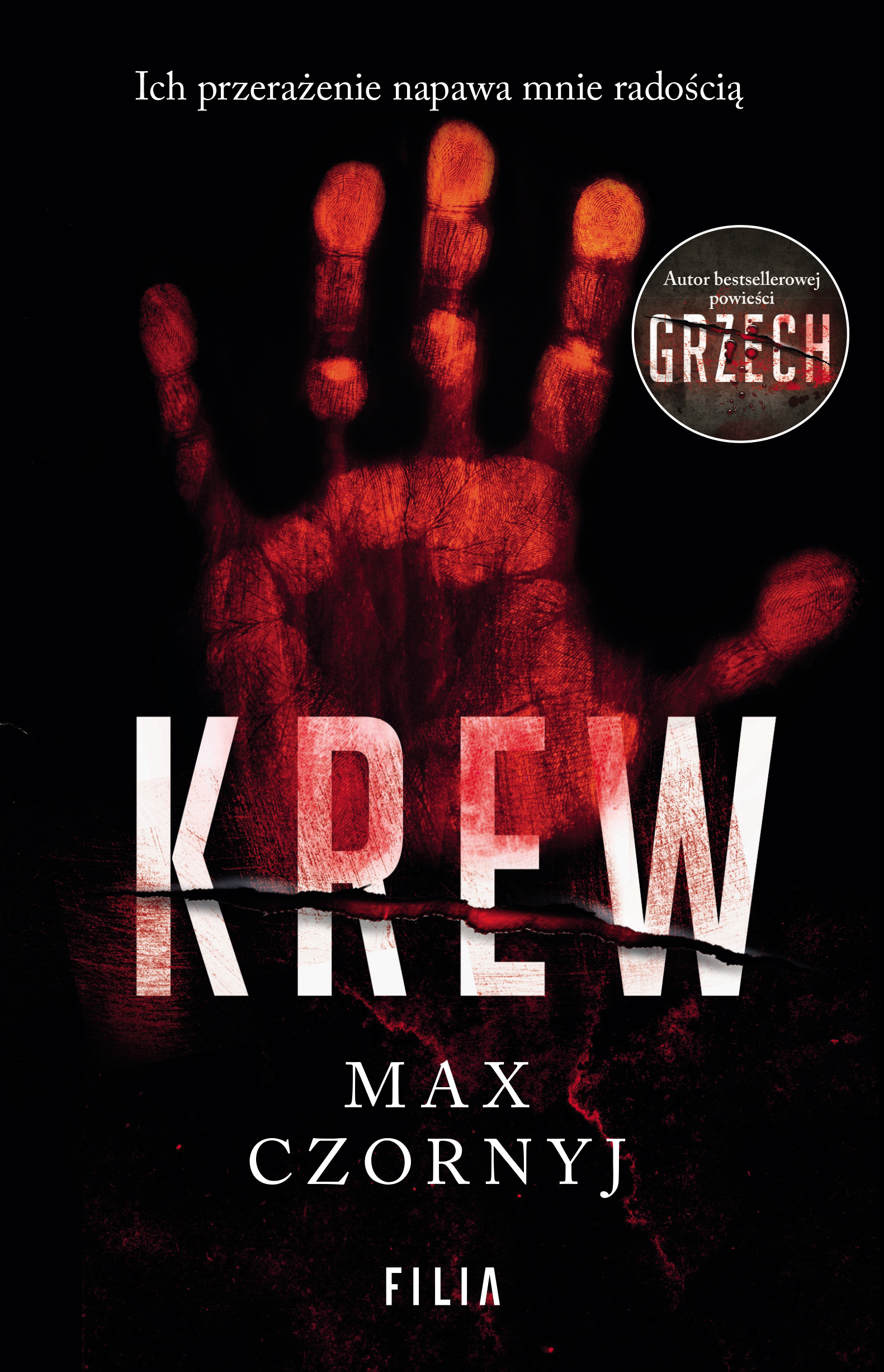 Tytuł: Krew
Autor: Max Czornyj
Wydawnictwo: FILIA
Formaty: EPUB, MOBI