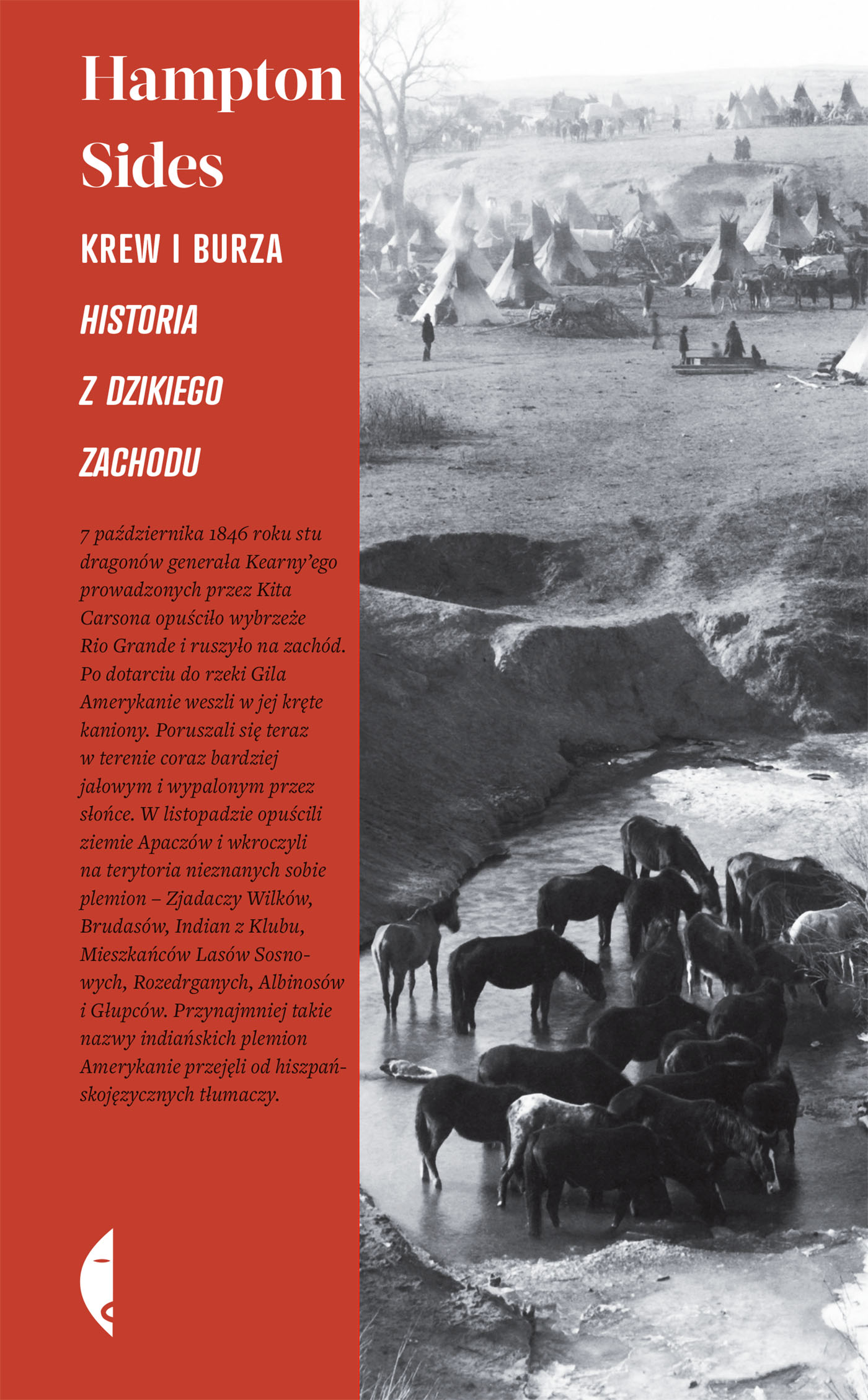 Tytuł: Krew i burza. Historia z Dzikiego Zachodu
Autor: Hampton Sides
Wydawnictwo: Wydawnictwo Czarne
Formaty: EPUB, MOBI