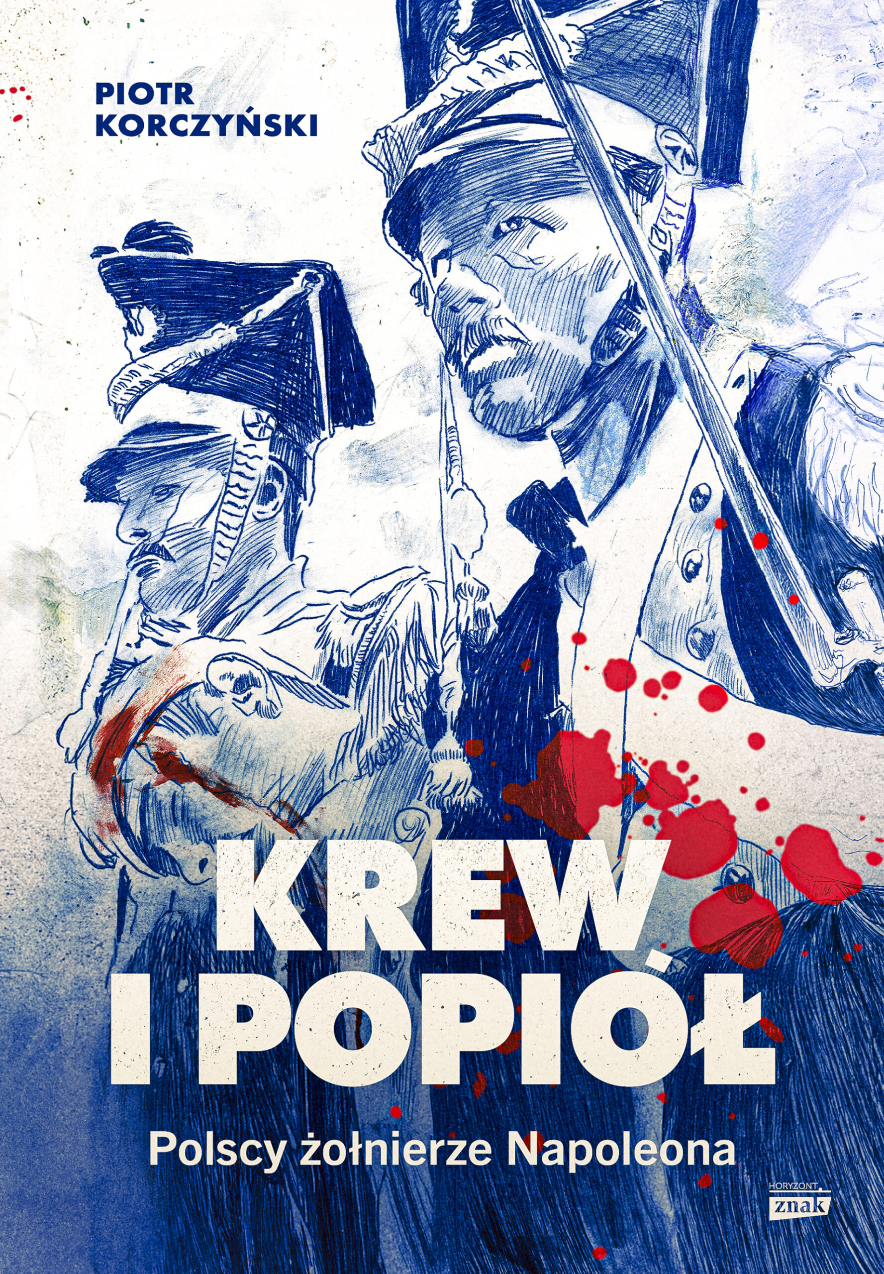 Krew i popiół. Polscy żołnierze Napoleona — okładka e-booka
